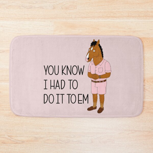Item preview, Had to Do It to Em - BoJack Horseman designed and sold by oops-I-drew-again.