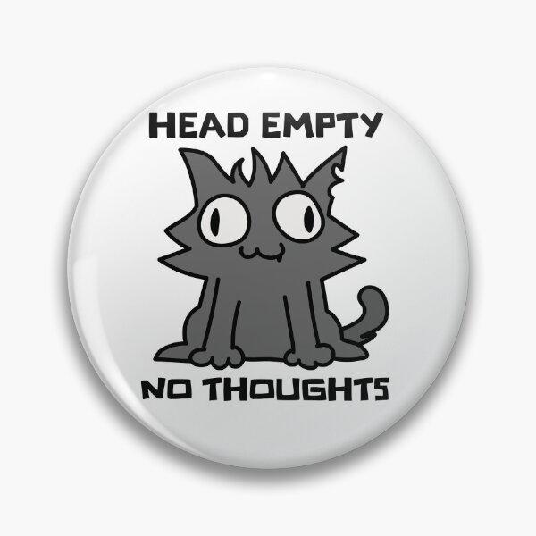 Item preview, Head Empty - No Thoughts Cat designed and sold by CatShirtDotShop.
