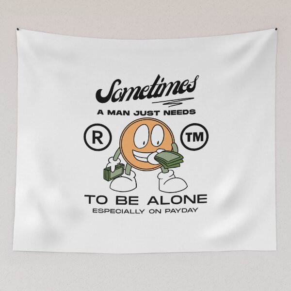 Item preview, Sometimes a man just needs to be alone, especially on payday designed and sold by Peerless-Prime.