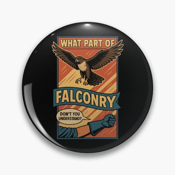 Item preview, Falcon Design What Part Of Falconry Don't You designed and sold by LuminOrb.