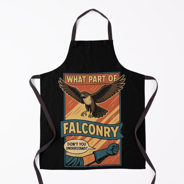 Item preview, Falcon Design What Part Of Falconry Don't You designed and sold by LuminOrb.