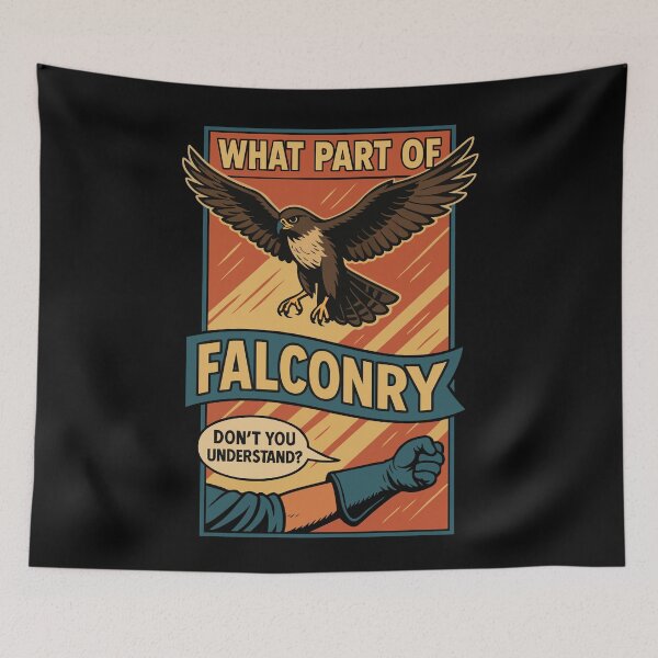 Item preview, Falcon Design What Part Of Falconry Don't You designed and sold by LuminOrb.