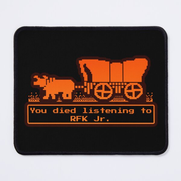Item preview, You Have Died Listening to RFK Jr Oregon Meme designed and sold by liora1pastel.