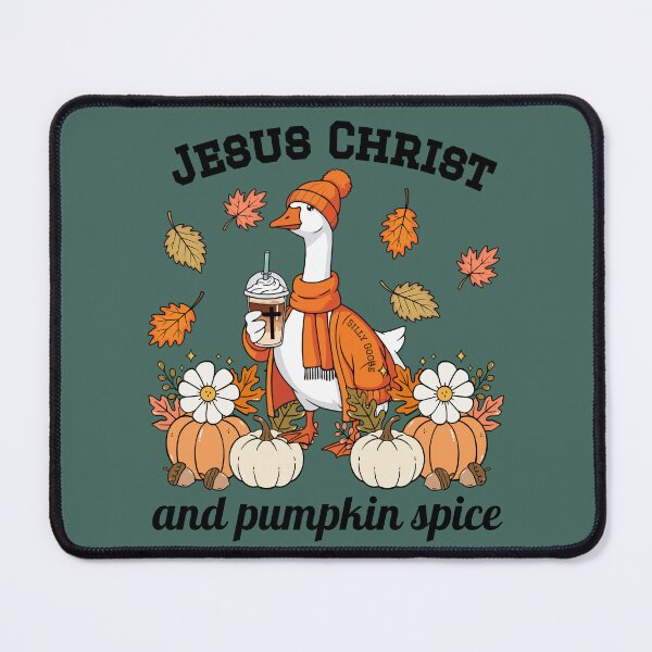 Item preview, Jesus Christ and Pumpkin Spice Coffee Goose designed and sold by Forevermore.