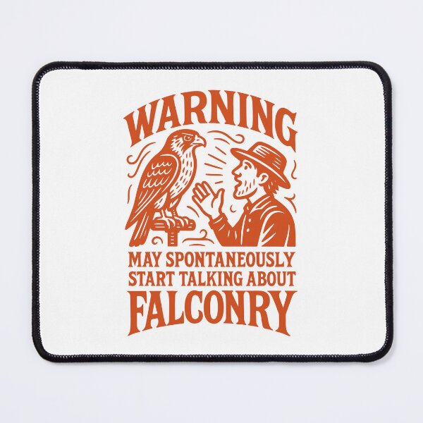 Item preview, Warning May Start Talking About Falconry falcon designed and sold by LuminOrb.