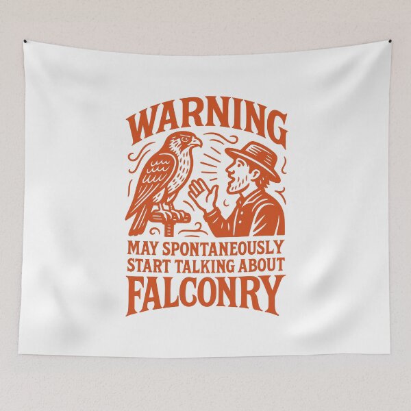 Item preview, Warning May Start Talking About Falconry falcon designed and sold by LuminOrb.