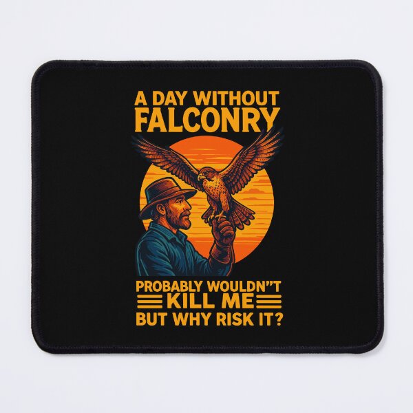 Item preview, Funny Falcon Design A Day Without Falconry designed and sold by LuminOrb.