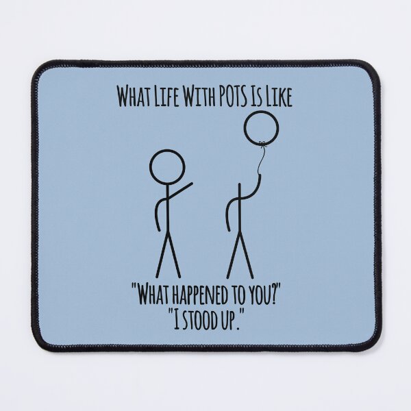 Item preview, What Life With POTS Is Like - I Stood Up designed and sold by Designs by Jesabee.