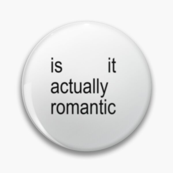 Item preview, is it actually romantic? designed and sold by ElaineAndie.