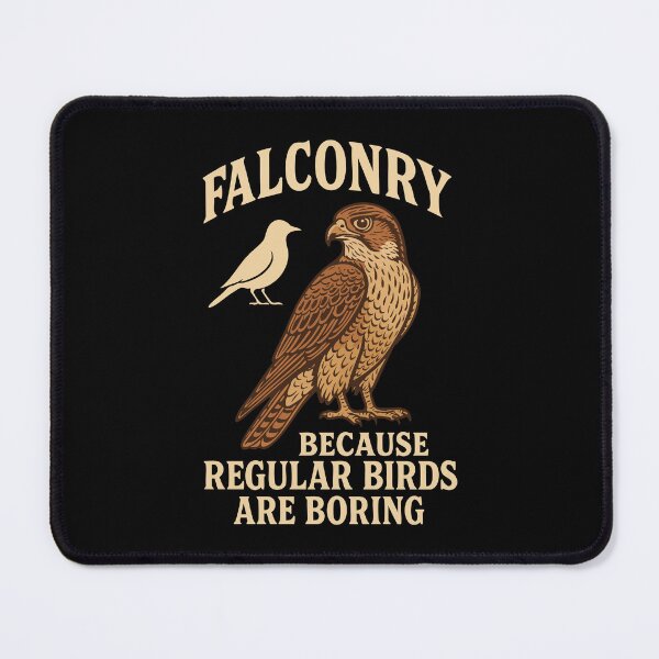Item preview, Falconry Because Regular Birds Are Boring designed and sold by LuminOrb.