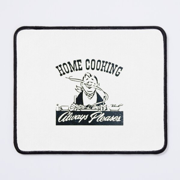 Item preview, Home Cooking Always Pleases designed and sold by QuayTradingCo.