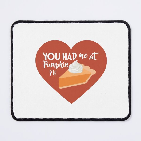 Item preview, You Had Me at Pumpkin Pie | Cute Fall Thanksgiving T-Shirt designed and sold by ChristinePartlow.