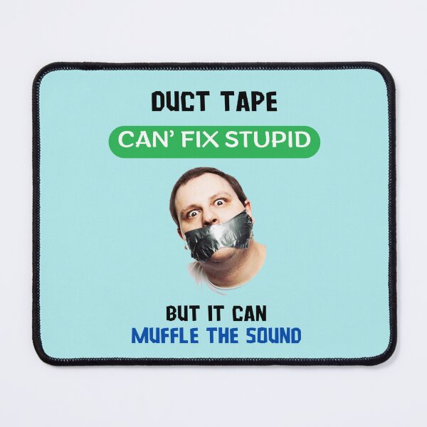 Item preview, Duct Tape Can Muffle the Sound designed and sold by BM-Innovations.
