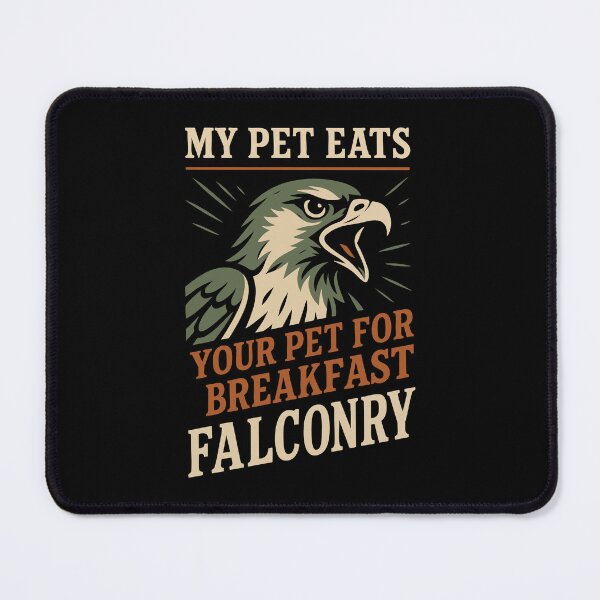 Item preview, Falcon My Pet Eats Your Pet For Breakfast Falconry designed and sold by LuminOrb.