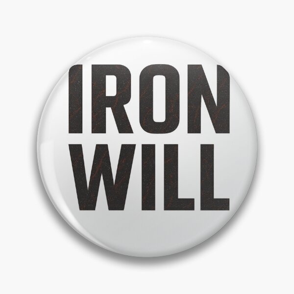 Item preview, Iron Will – Unbreakable Determination designed and sold by BeenSavage.