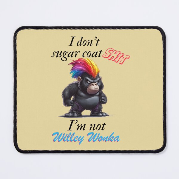 Item preview, I'm Not Willey Wonka designed and sold by BM-Innovations.
