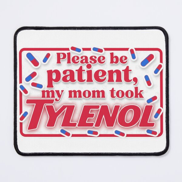 Item preview, Please Be Patient My Mom Took Tylenol Funny Bumper designed and sold by liora1pastel.