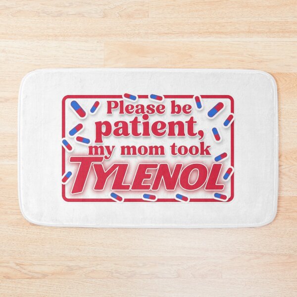 Item preview, Please Be Patient My Mom Took Tylenol Funny Bumper designed and sold by liora1pastel.