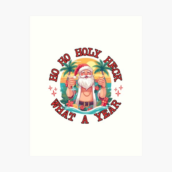 Item preview, Ho Ho HOLY HECK - What A Year | Santa with Tropical Cocktail | Fun Christmas Vacation Art designed and sold by Sun Sand & Sea Art.