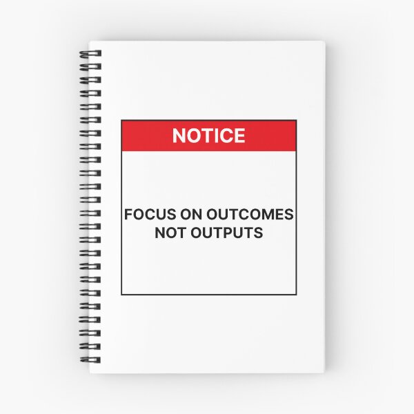 Item preview, Focus on outcomes not outputs designed and sold by Jiben44.