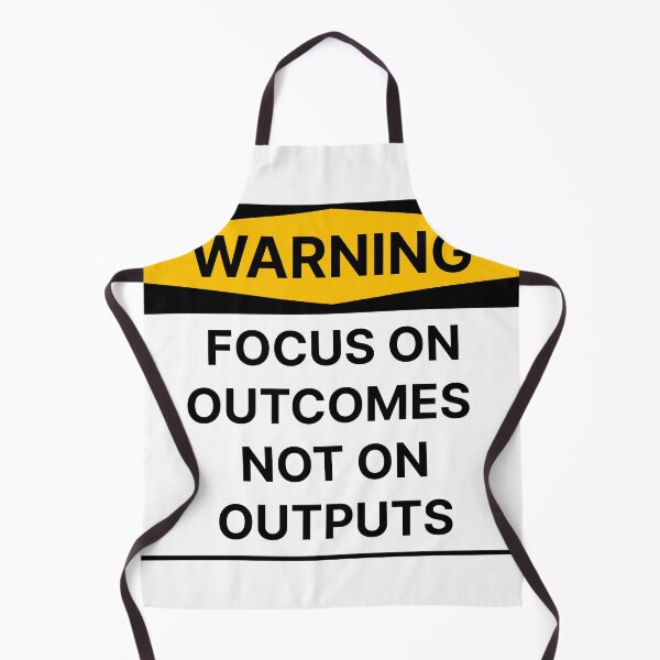 Item preview, Focus on outcomes not outputs designed and sold by Jiben44.