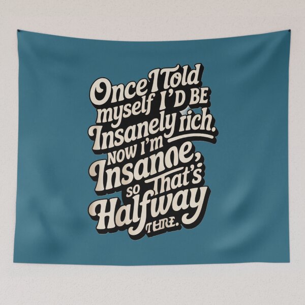 Item preview, Halfway to Insane Riches designed and sold by ClearPulse.