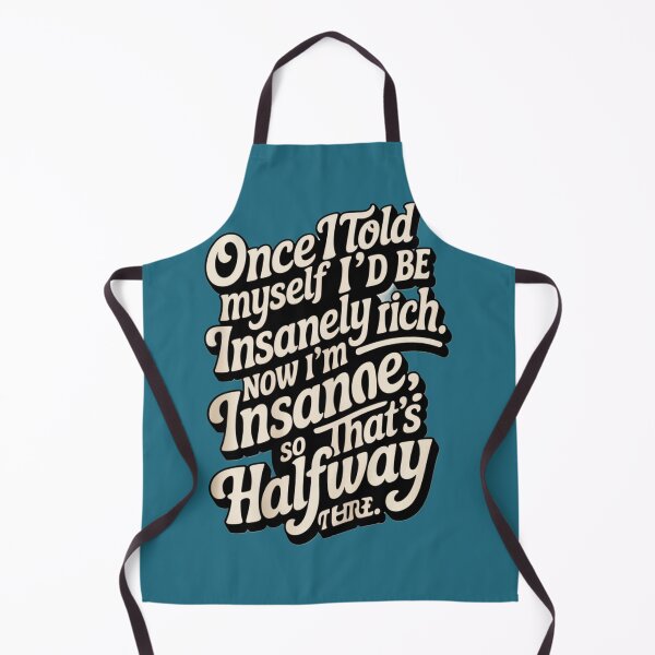 Item preview, Halfway to Insane Riches designed and sold by ClearPulse.