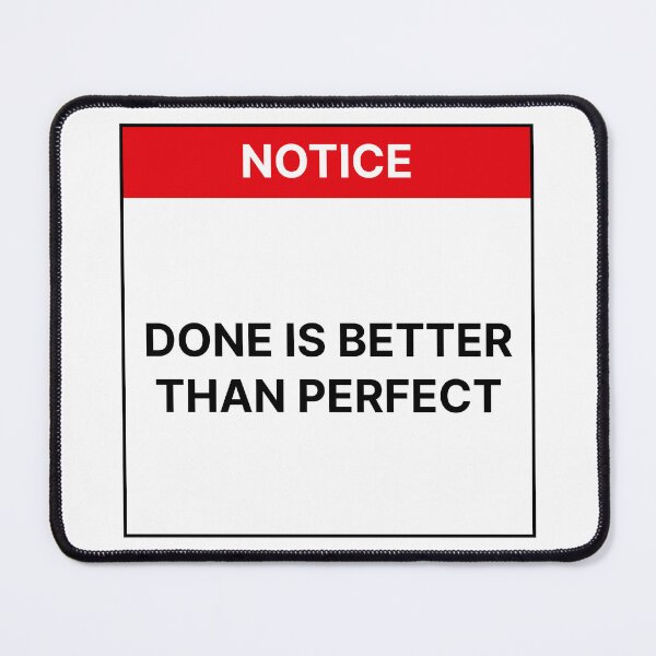 Item preview, Done is better than perfect designed and sold by Jiben44.