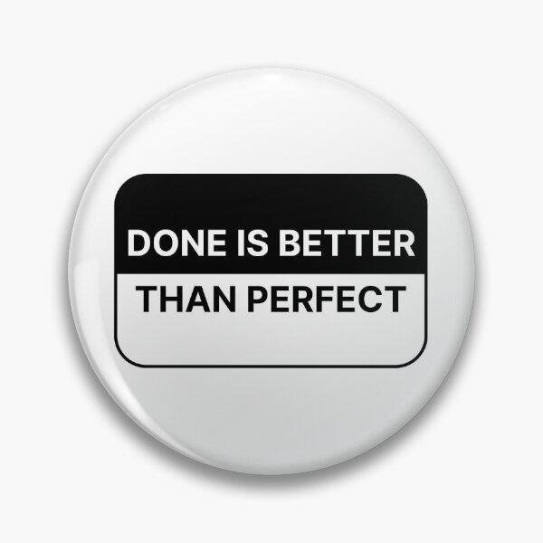 Item preview, Done is better than perfect designed and sold by Jiben44.