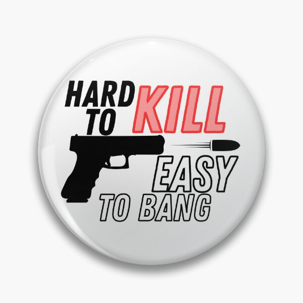 Item preview, Hard to Kill Easy to Bang designed and sold by DesignbyOla.