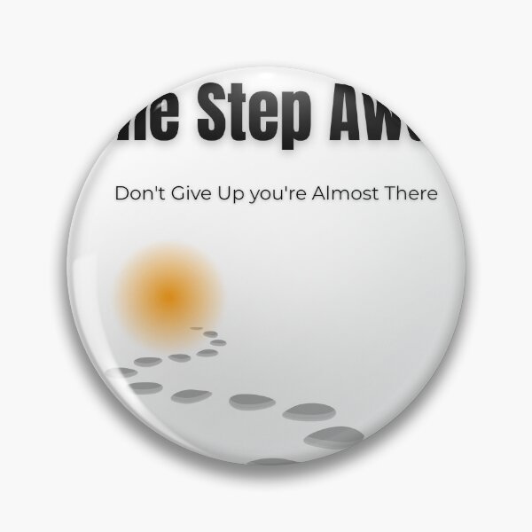 Item preview, One Step Away – Don’t Give Up, You’re Almost There | Motivational T-Shirt Design designed and sold by Fyrepath.