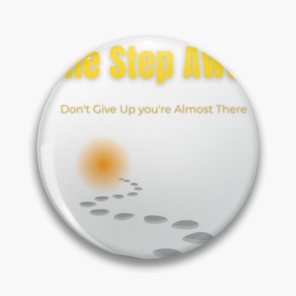 Item preview, One Step Away – Don’t Give Up, You’re Almost There | Motivational T-Shirt Design designed and sold by Fyrepath.