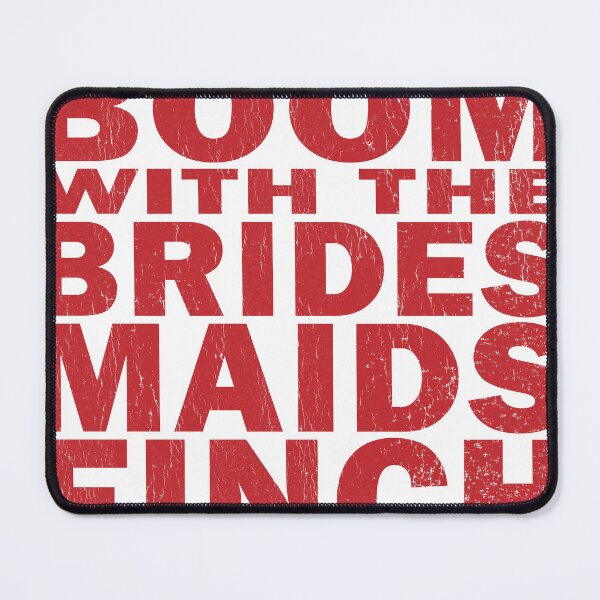 Item preview, Boom Boom With The Brides Maids designed and sold by WilliamResset.