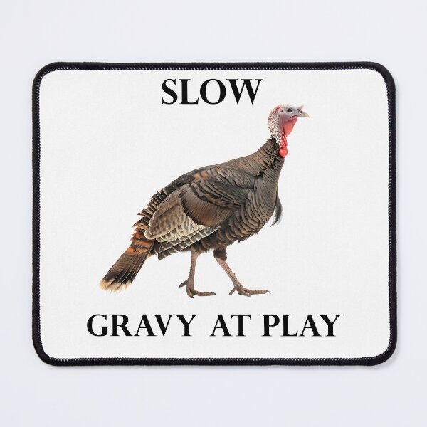 Item preview, Slow Gravy At Play designed and sold by RIMemes.