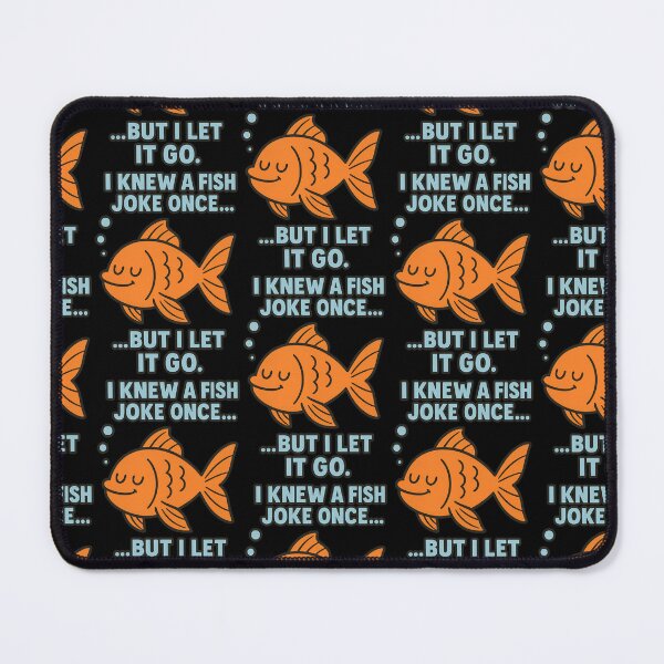 Item preview, I Knew a Fish Joke Once But I Let It Go Funny Design designed and sold by TeeTimeTreasure.
