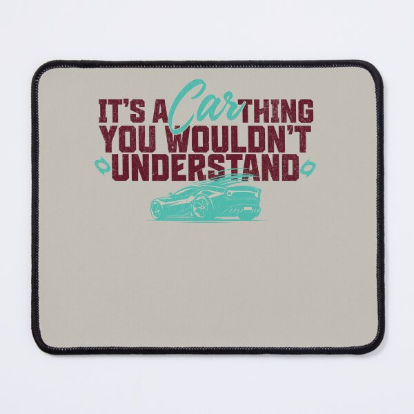 Item preview, cool It’s a Car Thing You Wouldn’t Understand design Funny Car Lover designed and sold by LuxeGraphix.