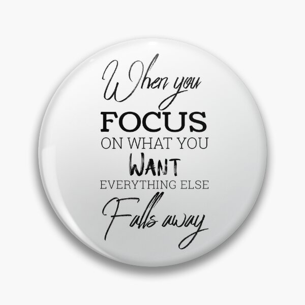 Item preview, When You Focus on What You Want Everything Else Falls Away – Motivational Typography Design designed and sold by FOREVER Motivated.