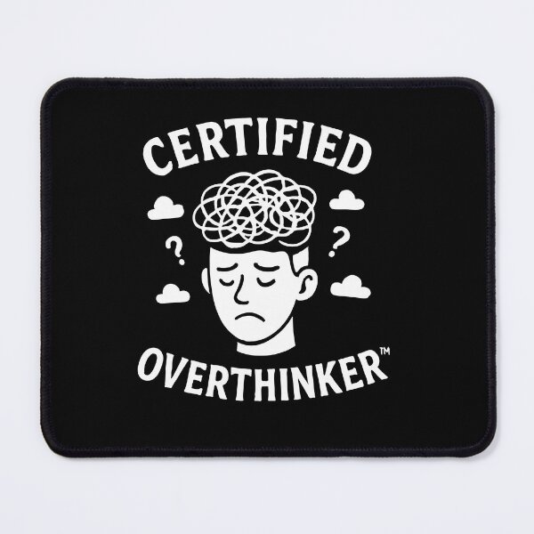 Item preview, OVERTHINKER designed and sold by youdontknowmeson.