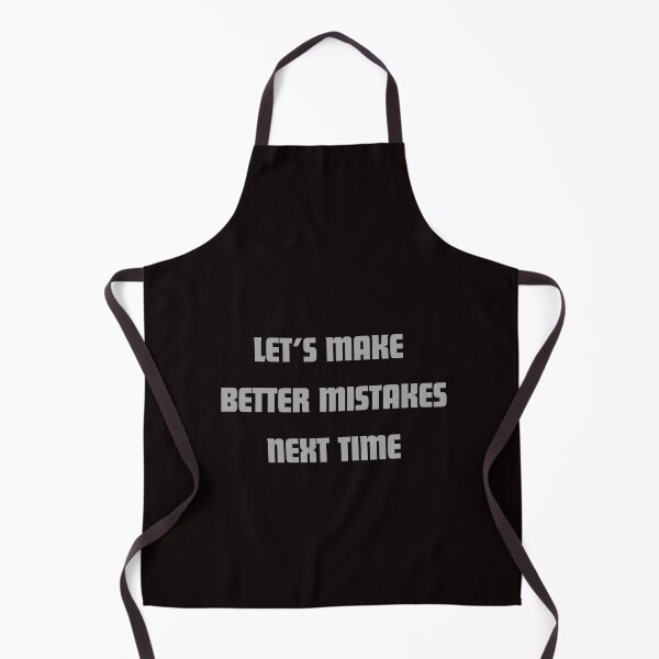 Item preview, Let’s Make Better Mistakes Next Time – Sarcastic Motivational Quote designed and sold by NCODesigns.