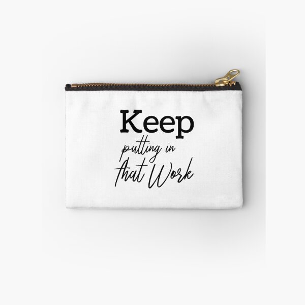 Item preview, Keep Putting In That Work – Motivational Hustle Quote Typography Design for Fitness and Success designed and sold by FOREVER Motivated.