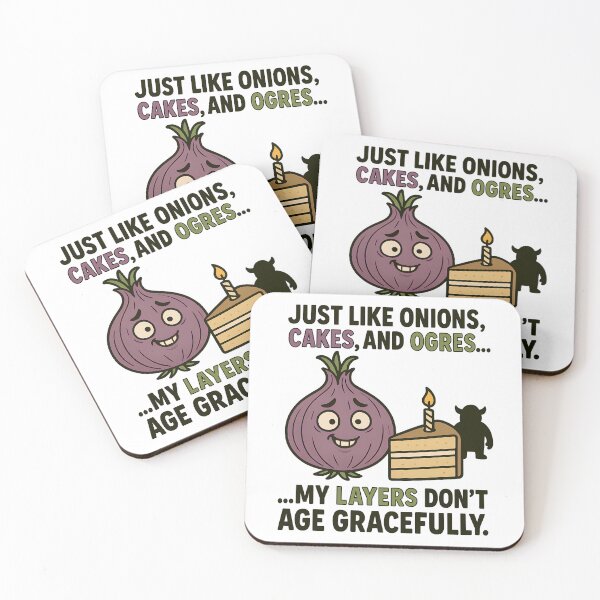 Item preview, Just Like Onions Cakes and Ogres My Layers Don’t Age Gracefully designed and sold by TeeTimeTreasure.