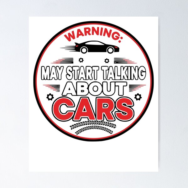 Item preview, Warning: May Start Talking About Cars – Funny Car Lover designed and sold by LuxeGraphix.