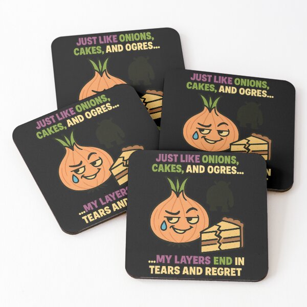 Item preview, Just Like Onions Cakes and Ogres My Layers End in Tears and Regret designed and sold by TeeTimeTreasure.