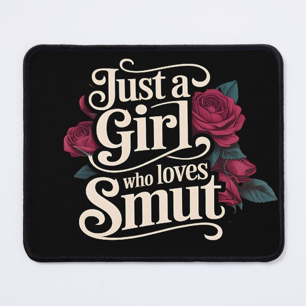 Item preview, Just a Girl Who Loves Smut Bookish Literature Book Lover designed and sold by matchakpop.