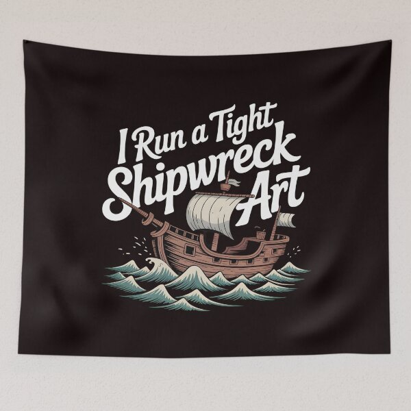 Item preview, I Run A Tight Shipwreck Art designed and sold by Redgiant87x.