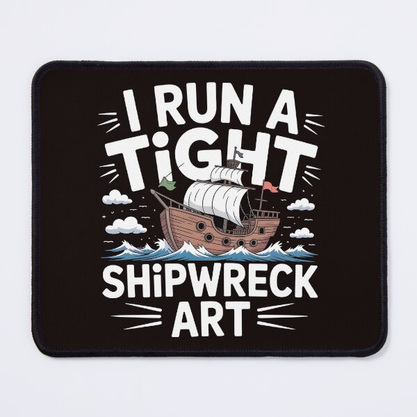 Item preview, I Run A Tight Shipwreck Art designed and sold by Redgiant87x.