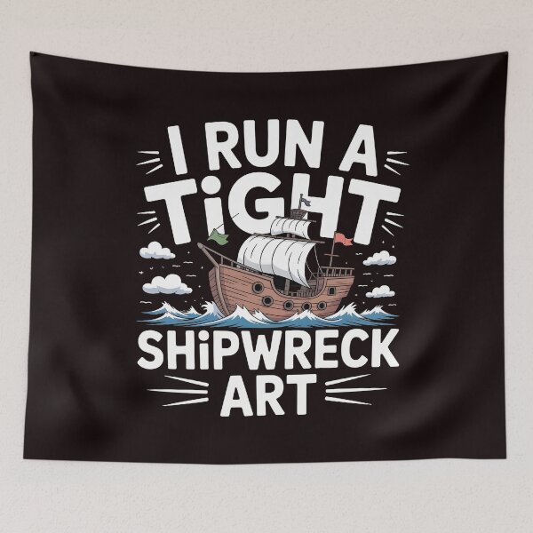 Item preview, I Run A Tight Shipwreck Art designed and sold by Redgiant87x.