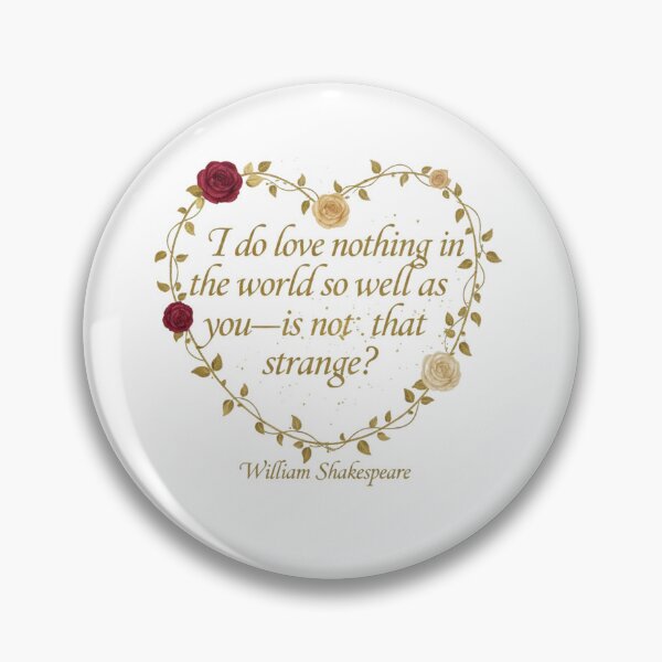 Item preview, Shakespeare Love Quote T-Shirt: "I Do Love Nothing" Romantic Literary Gift designed and sold by Boski22.