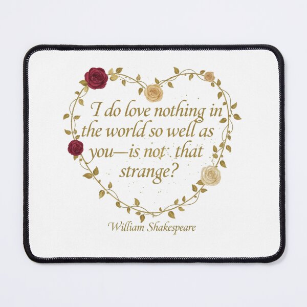 Item preview, Shakespeare Love Quote T-Shirt: "I Do Love Nothing" Romantic Literary Gift designed and sold by Boski22.