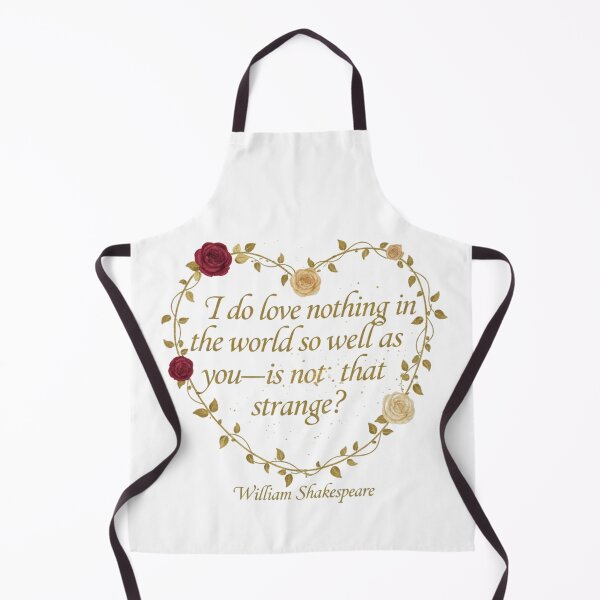 Item preview, Shakespeare Love Quote T-Shirt: "I Do Love Nothing" Romantic Literary Gift designed and sold by Boski22.